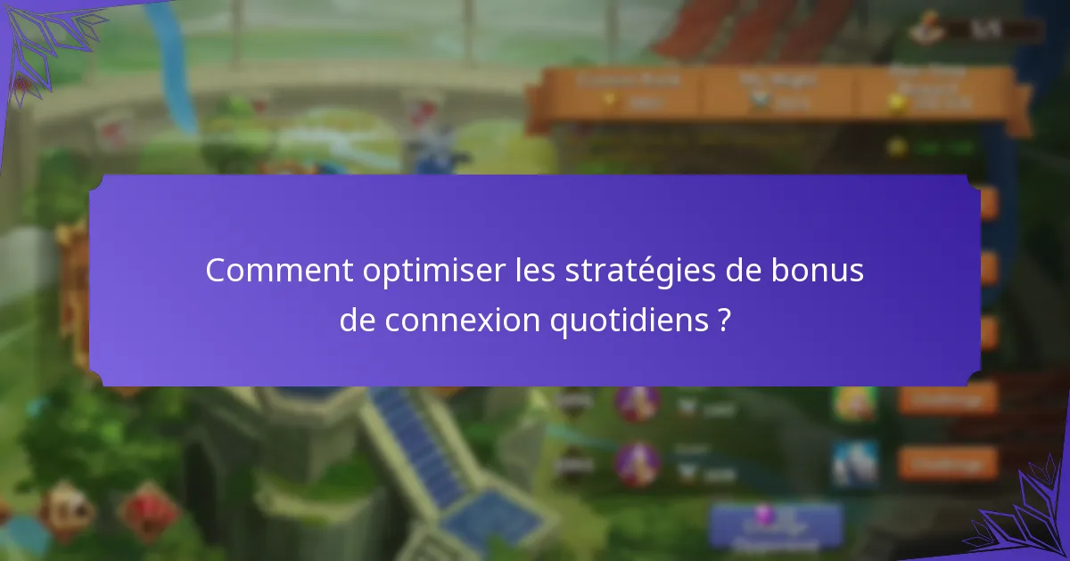 Comment les bonus de connexion quotidiens contribuent-ils aux améliorations de personnages ?