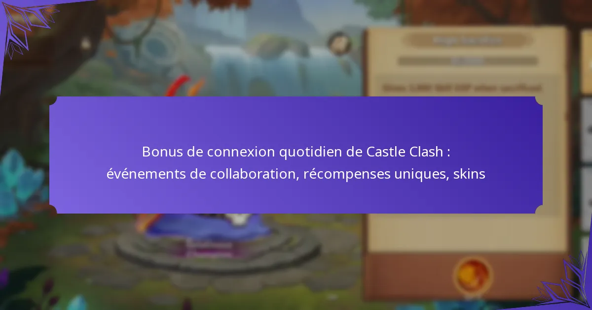 Bonus de connexion quotidien de Castle Clash : événements de collaboration, récompenses uniques, skins
