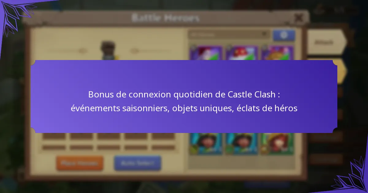 Bonus de connexion quotidien de Castle Clash : événements saisonniers, objets uniques, éclats de héros