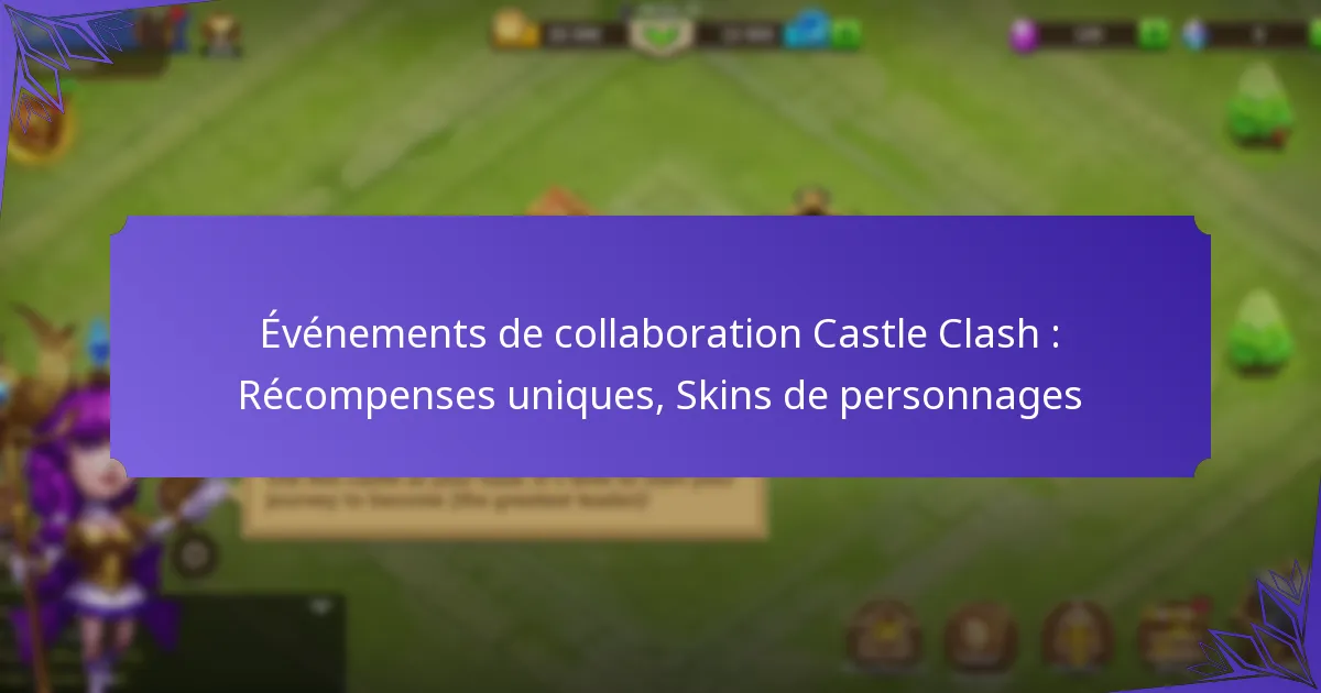 Événements de collaboration Castle Clash : Récompenses uniques, Skins de personnages