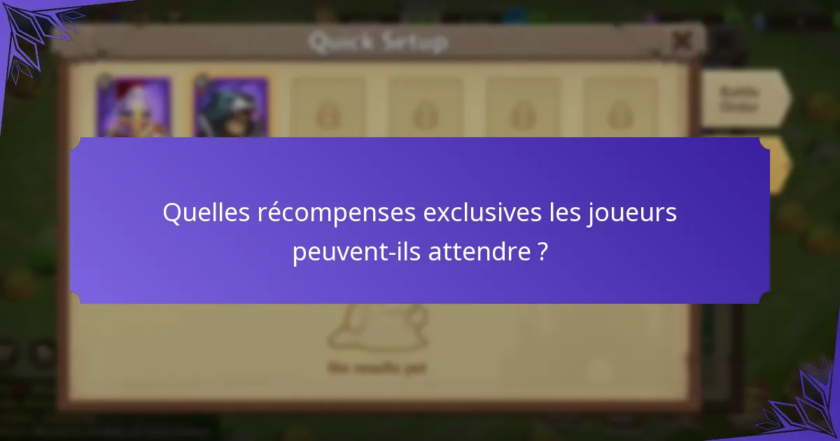 Quelles récompenses exclusives les joueurs peuvent-ils attendre ?