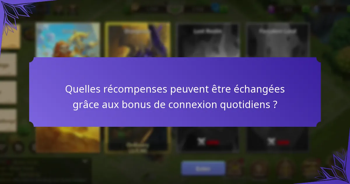 Quelles sont les dernières mises à jour du jeu affectant les bonus de connexion quotidiens ?