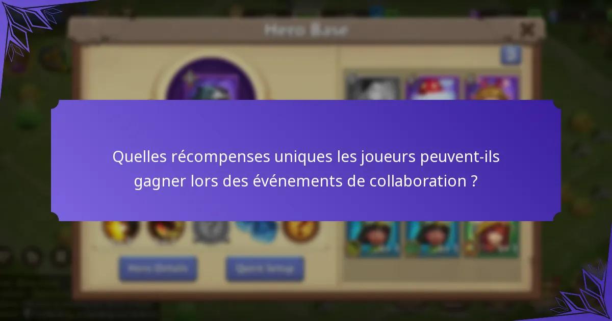 Comment participer aux événements de collaboration de Castle Clash ?