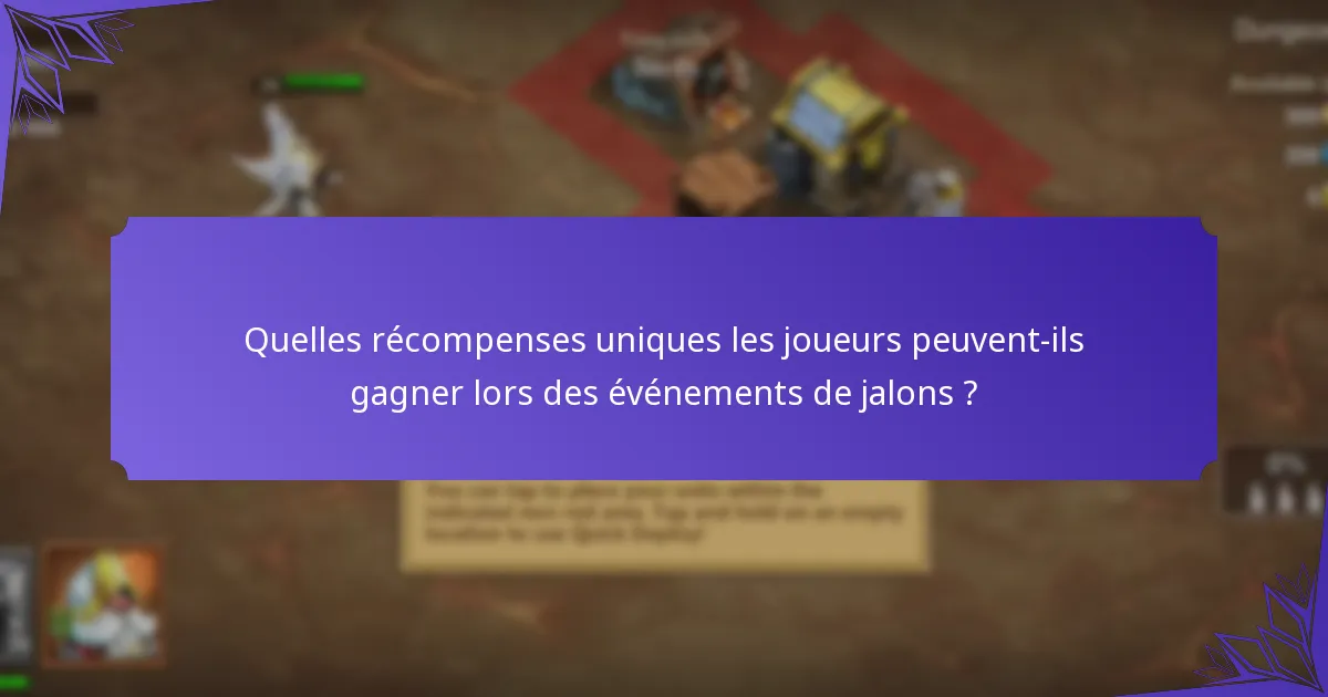 Quelles récompenses uniques les joueurs peuvent-ils gagner lors des événements de jalons ?